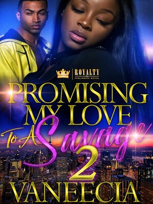 cover image of Promising My Love to a Savage 2